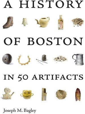 cover image of A History of Boston in 50 Artifacts